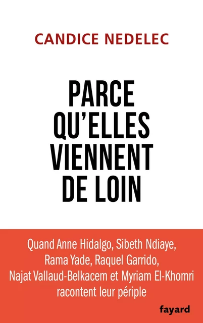 Parce qu'elles viennent de loin - Candice Nedelec - Fayard