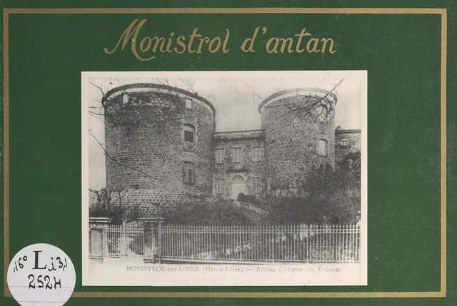 Monistrol d'antan -  Société d'histoire de Monistrol-sur-Loire - FeniXX réédition numérique