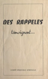 Des rappelés témoignent...