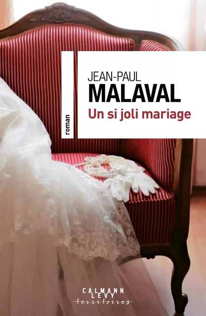 Un si joli mariage - Jean-Paul Malaval - Calmann-Lévy