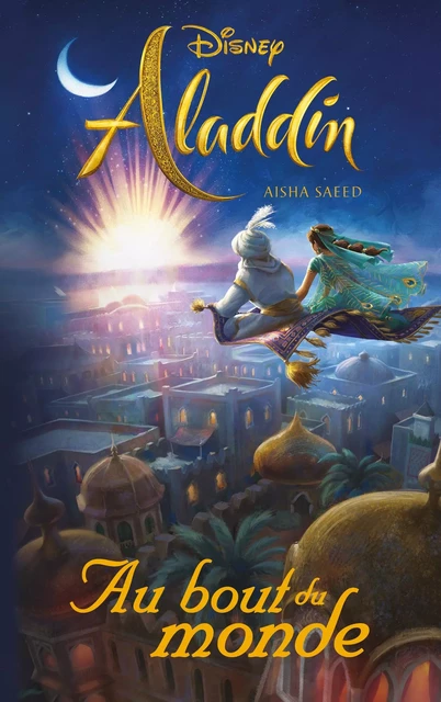 Aladdin - Au bout du monde -  Collectif Disney - Hachette Romans