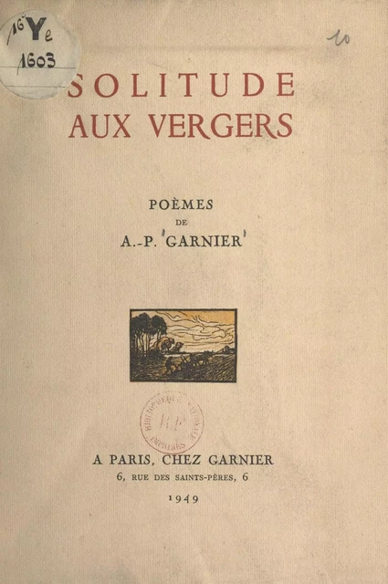 Solitude aux vergers - Auguste Pierre Garnier - FeniXX réédition numérique