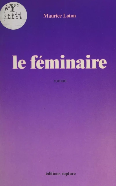 Le féminaire - Maurice Loton - FeniXX réédition numérique