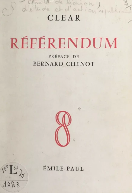 Référendum -  Comité de liaison, d'étude et d'action républicaines (CLEAR) - FeniXX réédition numérique