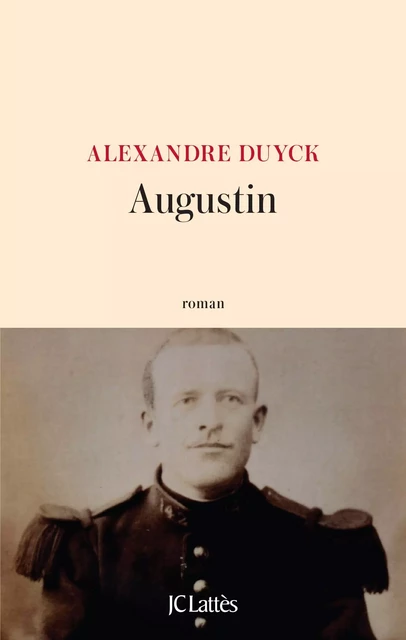 Augustin - Alexandre Duyck - JC Lattès