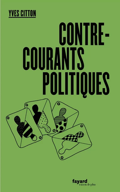 Contre-courants politiques - Yves Citton - Fayard