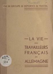 La vie des travailleurs français en Allemagne