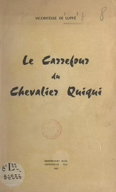 Le carrefour du chevalier Quiqui - Françoise de Luppé - FeniXX réédition numérique