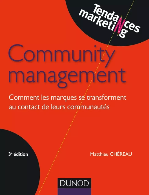 Community management - 3e éd. - Matthieu Chereau - Dunod