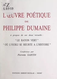 L'œuvre poétique de Philippe Dumaine