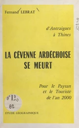 D'Antraigues à Thines, la Cévenne ardéchoise se meurt