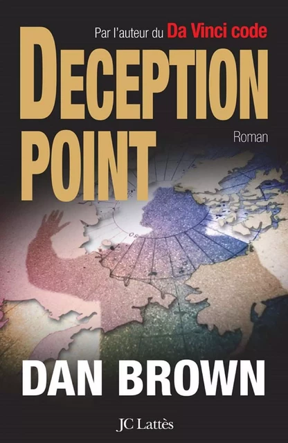 Deception point - version française - Dan Brown - JC Lattès