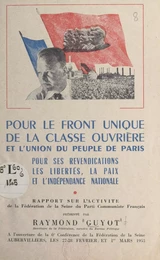 Pour le front unique de la classe ouvrière et l'union du peuple de Paris, pour ses revendications, les libertés, la paix et l'indépendance nationale