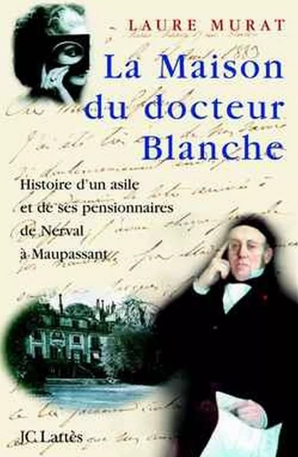 La maison du Docteur Blanche - Laure Murat - JC Lattès