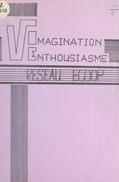 Vie, imagination, enthousiasme