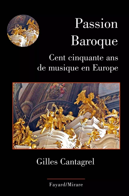 Passion Baroque - Gilles Cantagrel - Fayard