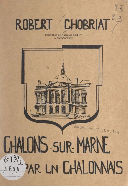 Châlons-sur-Marne vu par un Châlonnais - Robert Chobriat - FeniXX réédition numérique