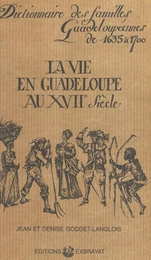 La vie en Guadeloupe au XVIIe siècle