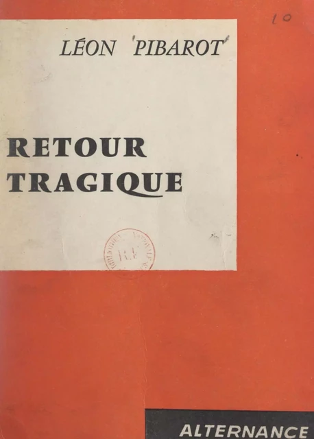 Retour tragique - Léon Pibarot - FeniXX réédition numérique