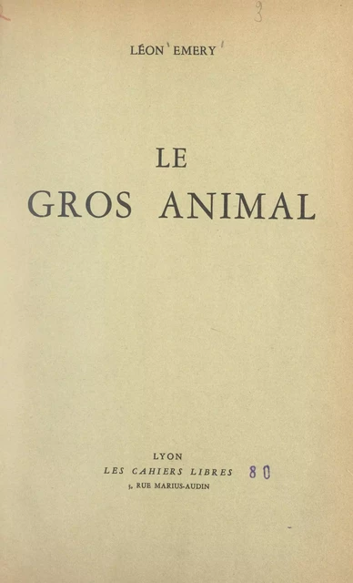 Le gros animal - Léon Émery - FeniXX réédition numérique