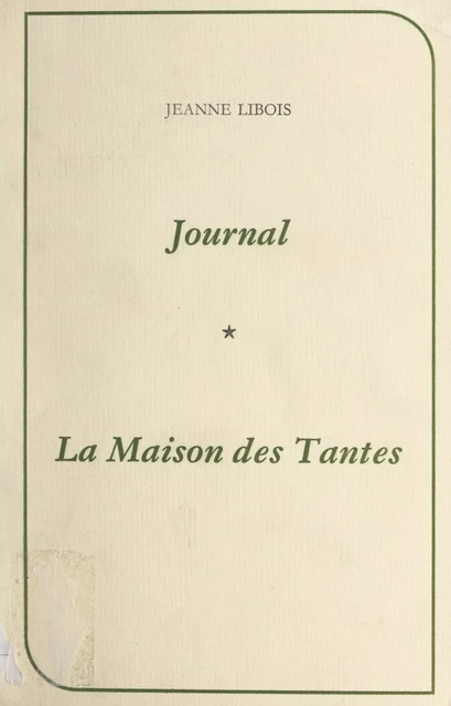 La maison des tantes - Jeanne Libois - FeniXX réédition numérique