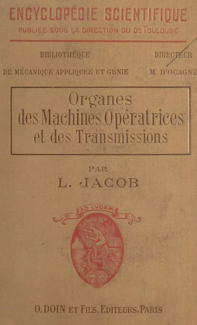 Organes des machines opératrices et des transmissions - Louis Jacob - FeniXX réédition numérique