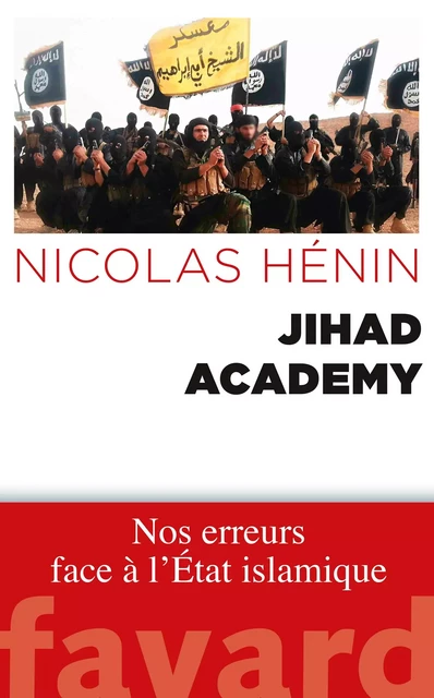 Jihad Academy - Nicolas Hénin - Fayard