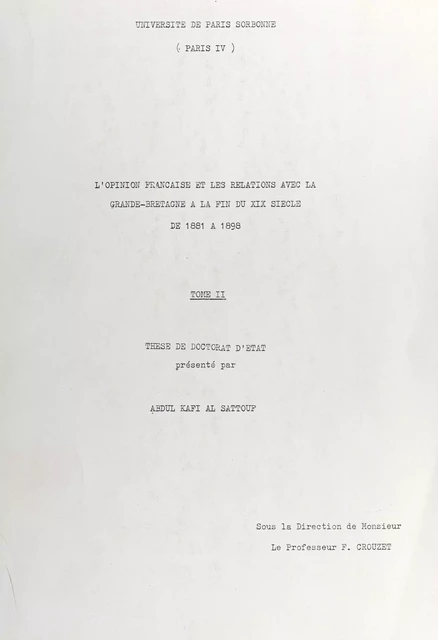 L'opinion française et les relations avec la Grande-Bretagne à la fin du XIXe siècle, de 1881 à 1898 (2) - Abdul Kafi Al Sattouf - FeniXX réédition numérique