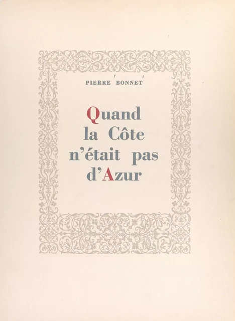 Quand la Côte n'était pas d'Azur - Pierre Bonnet - FeniXX réédition numérique