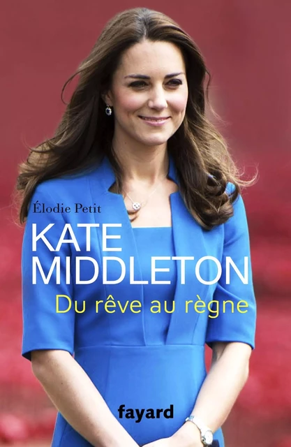 Kate Middleton - Elodie Petit - Fayard