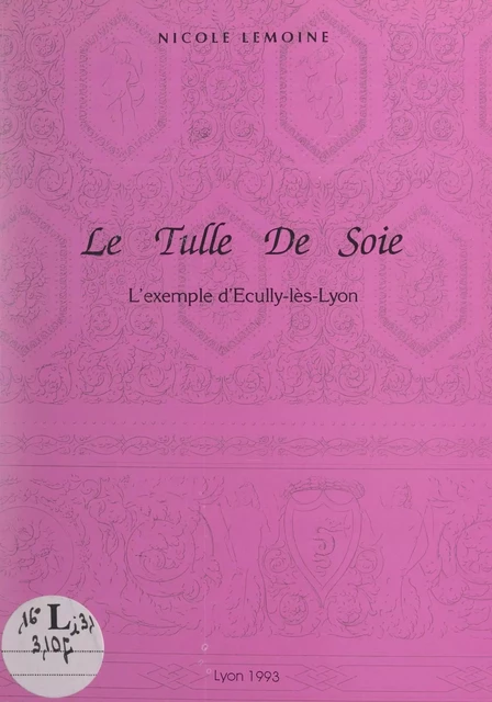 Le tulle de soie - Nicole Lemoine - FeniXX réédition numérique