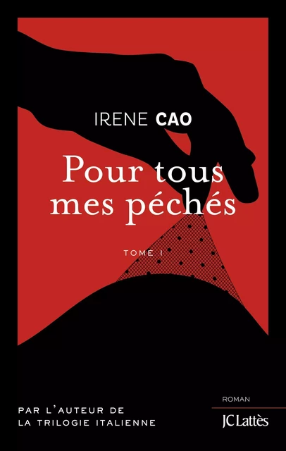 Pour tous mes péchés - Irene Cao - JC Lattès