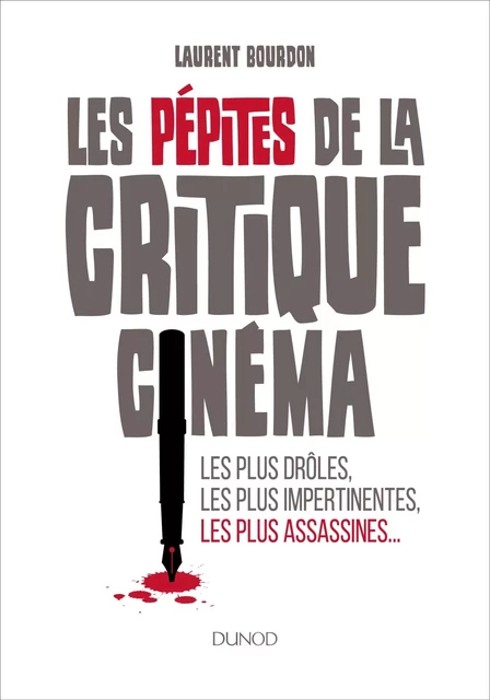 Les pépites de la critique cinéma - Laurent Bourdon - Dunod