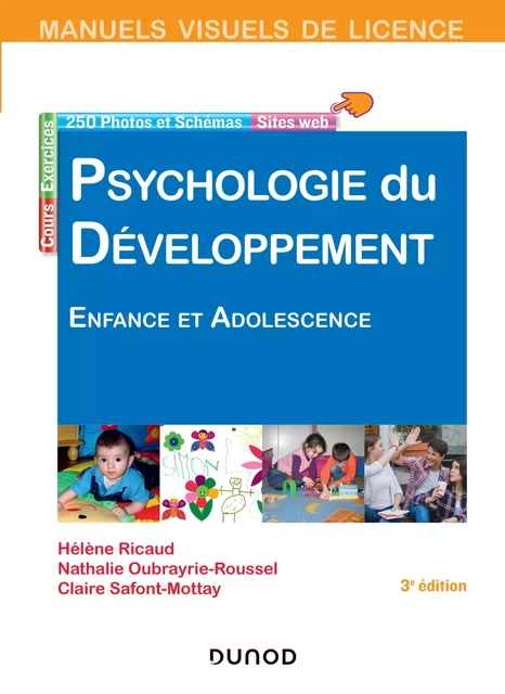 Manuel visuel de psychologie du développement - 3e éd. - Hélène Ricaud, Nathalie Oubrayrie-Roussel, Claire Safont-Mottay - Dunod