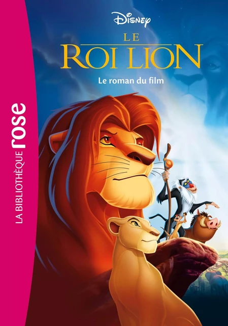 Bibliothèque Disney - Le Roi Lion - Le roman du film -  Walt Disney - Hachette Jeunesse