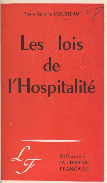 Les lois de l'hospitalité - Pierre-Antoine Cousteau - FeniXX réédition numérique