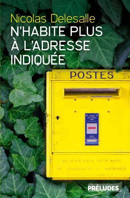 N'habite plus à l'adresse indiquée - Nicolas Delesalle - Préludes