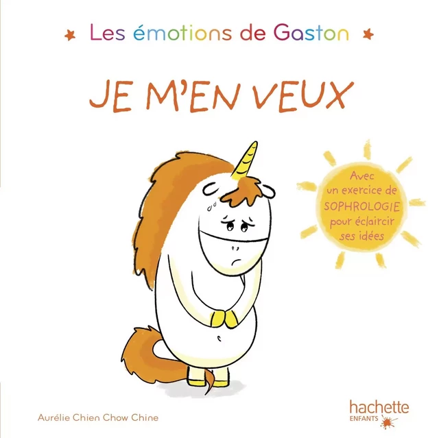 Les émotions de Gaston - Je m'en veux - Aurélie Chien Chow Chine - Hachette Enfants