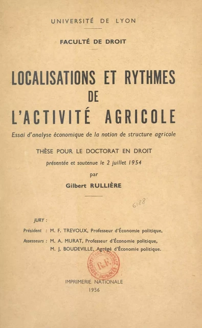 Localisations et rythmes de l'activité agricole : essai d'analyse économique de la notion de structure agricole - Gilbert Rullière - FeniXX réédition numérique