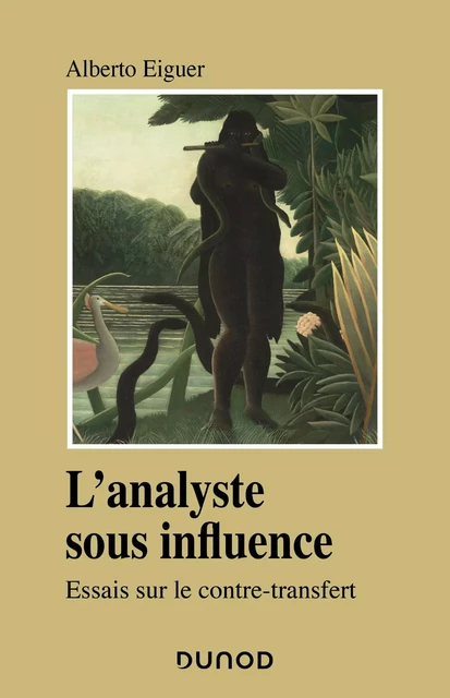 L'analyste sous influence - Alberto Eiguer - Dunod