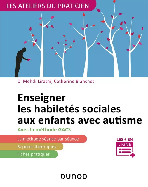 Enseigner les habiletés sociales aux enfants avec autisme - Mehdi Liratni, Catherine Blanchet - Dunod