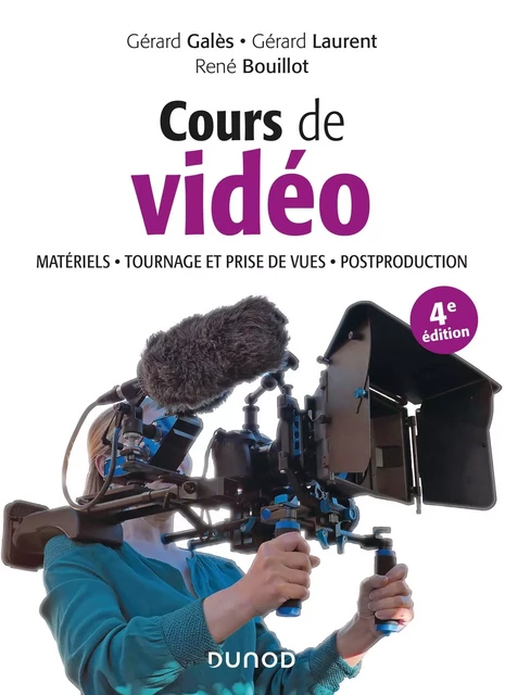 Cours de vidéo - 4e éd. - Gérard Galès, René Bouillot, Gérard Laurent - Dunod