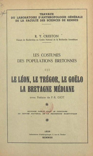 Les costumes des populations bretonnes (3). Le Léon, le Trégor, le Goëlo, la Bretagne médiane - René-Yves Creston - FeniXX réédition numérique