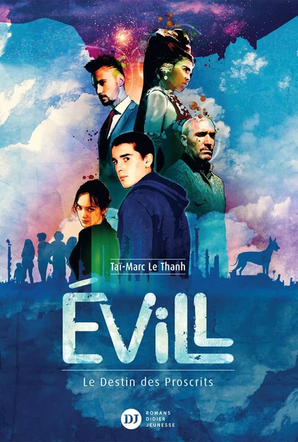 Evill, Le Destin des Proscrits - Taï-Marc Le Thanh - Didier Jeunesse