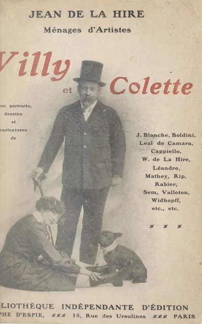 Ménages d'artistes : Willy et Colette, étude biographique et critique - Jean de La Hire - FeniXX réédition numérique