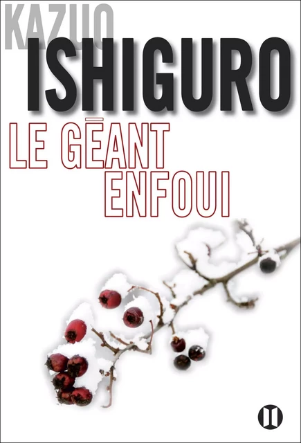 Le géant enfoui - Kazuo Ishiguro - Editions des Deux Terres