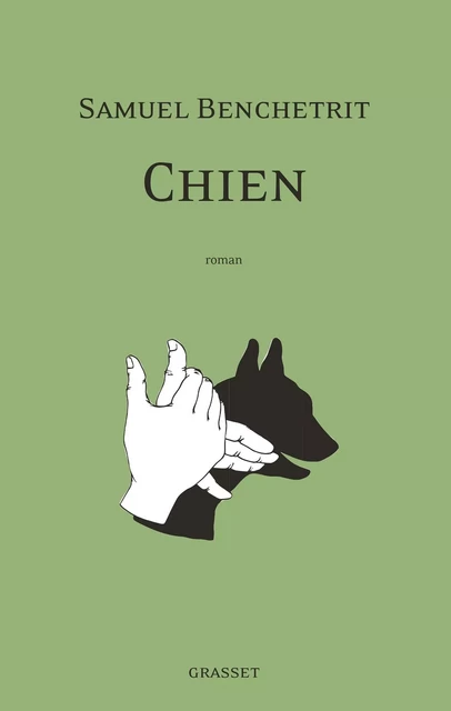 Chien - Samuel Benchetrit - Grasset