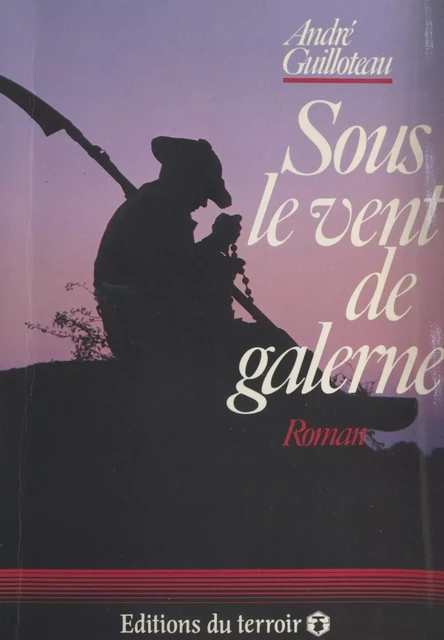 Sous le vent de Galerne - André Guilloteau - FeniXX réédition numérique