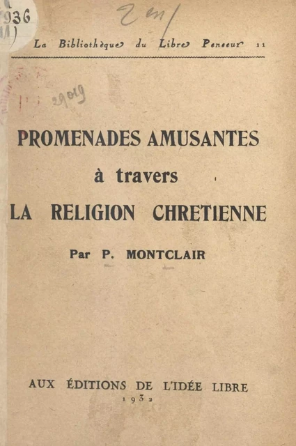 Promenades amusantes à travers la religion chrétienne - P. Montclair - FeniXX réédition numérique