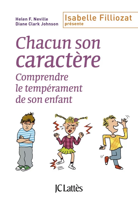 Chacun son caractère - Helen F. Neville, Diane Clark Johnson - JC Lattès